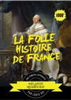 La Folle Histoire de France - L'Athanor