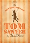 The Adventures of Tom Sawyer - Théâtre Armande Béjart