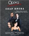 Soap Opéra - L'Artymès