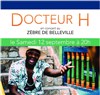 Docteur H - Le Zèbre de Belleville