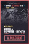 Release Party de Coffees & Cigarettes - La Boule Noire