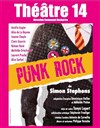 Punk Rock - Théâtre 14
