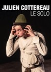 Julien Cottereau dans le Solo - Theatre de la rue de Belleville