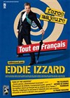 Eddie Izzard dans Force majeure - Café théâtre de la Fontaine d'Argent
