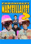 Chroniques marseillaises 2 - La Comédie des Suds
