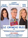 Le chameau bleu - Casino Partouche Théâtre de Royat