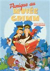 Panique au musée Grimm - La comédie de Marseille (anciennement Le Quai du Rire)