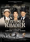 Le Système Ribadier - Opéra Théâtre