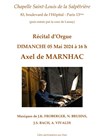 Récital d'orgue Axel de Marnhac - Chapelle Saint-Louis de la Salpétrière