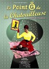 Le point G de la chatouilleuse - Théâtre des 3 Acts