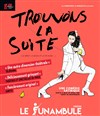 Trouvons la suite - Le Funambule Montmartre