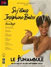 Si j'étais Joséphine Baker - Le Funambule Montmartre