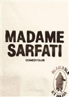 Madame Sarfati Comedy Club - Madame Sarfati
