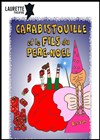 Carabistouille et le Fils du Père-Noël - Laurette Théâtre