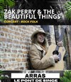 Zak Perry & the Beautiful Things - Le Pont de Singe