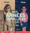 Nos années parallèles - Théâtre EpiScène