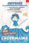 Odyssée, la conférence musicale - Théâtre Le Lucernaire