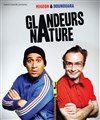 Les glandeurs nature - La Grande Comédie - Salle 2