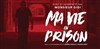 Ma vie en prison - Acte 2 Théâtre