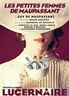 Les Petites Femmes de Maupassant - Théâtre Le Lucernaire