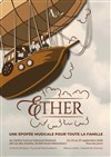 Ether : La Comédie Musicale - Centre Culturel Edmond Rostand