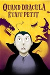Quand Dracula était petit - Théâtre Essaion
