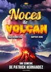 Noces de volcan - Le Zygo Comédie