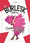 The Burlesk Show - Théâtre à l'Ouest Auray