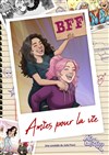 BFF, amies pour la vie - Le Pont de Singe