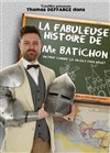 La fabuleuse histoire de Mr Batichon - Le Paris - salle 3
