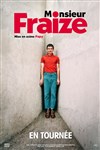 Monsieur Fraize - Palais de Bondy - Salle Molière