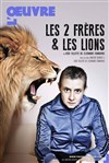 Affiche de Les deux frères et les lions