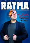 Rayma dans Tartines de vies - Paradise République