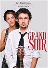 Le grand soir - Au Chapeau Rouge