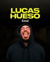 Lucas Hueso dans Essai - Dikkenek Comedy Bar