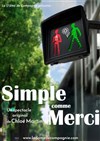 Simple comme Merci - Théâtre de la Violette