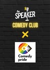 Comedy Pride - Le Speaker 