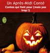 Un après-midi conté : Contes qui font peur (mais pas trop !) - Au Chapeau Rouge