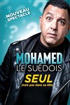 Mohamed le Suédois dans Seul mais pas dans sa tête - La Comédie des Suds