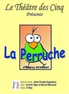 La perruche - Théâtre La Ruche 