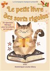Le Petit livre des sorts rigolos - Théâtre de la Cité
