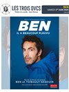 Ben dans Il a beaucoup pleuvu - Les Trois Ducs