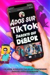 Ados sur Tiktok, parents qui déblok - L'Avant-Scène
