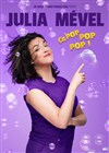 Julia Mevel dans Ça pop pop pop ! - Café Théâtre Le Citron Bleu