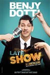 Benjy Dotti dans The Late Show - Théâtre Daudet