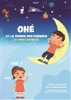Ohé et le monde des pensées - Luna Negra