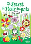 Le secret de Fleur des pois - Les Petits Z'Artistes
