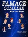 Famace Comédie fait son show - Famace Théâtre