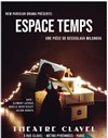 Espace Temps - Théâtre Clavel