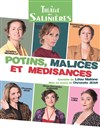 Potins, malices et médisances - Théâtre des Salinières